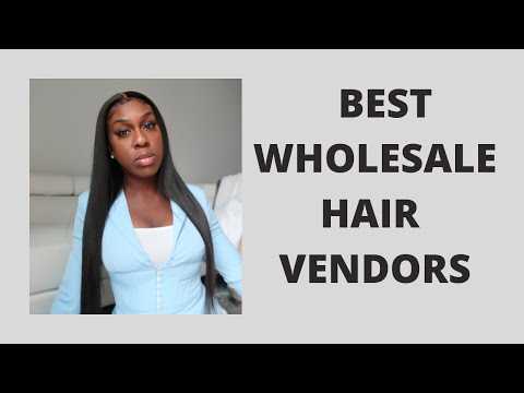 HOW TO FIND THE BEST WHOLESALE HAIR VENDORS | FREE VENDOR LIST
